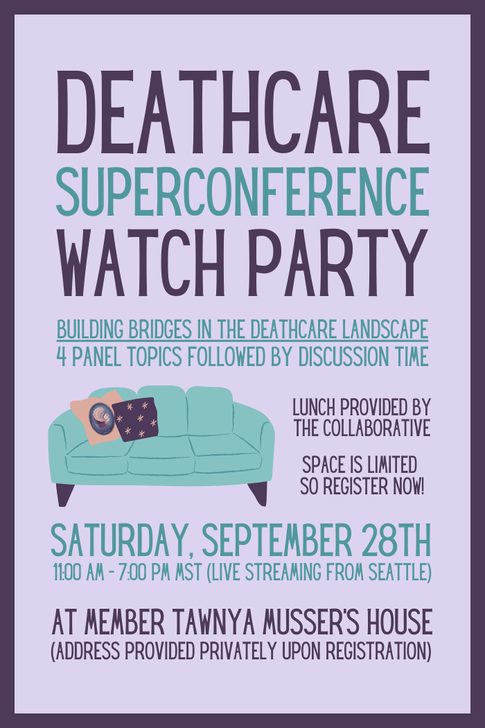 Deathcare Super- Conference Watch Party - for Collaborative Members Only